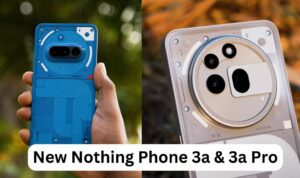 _Nothing Phone 3a & Nothing Phone 3a Pro